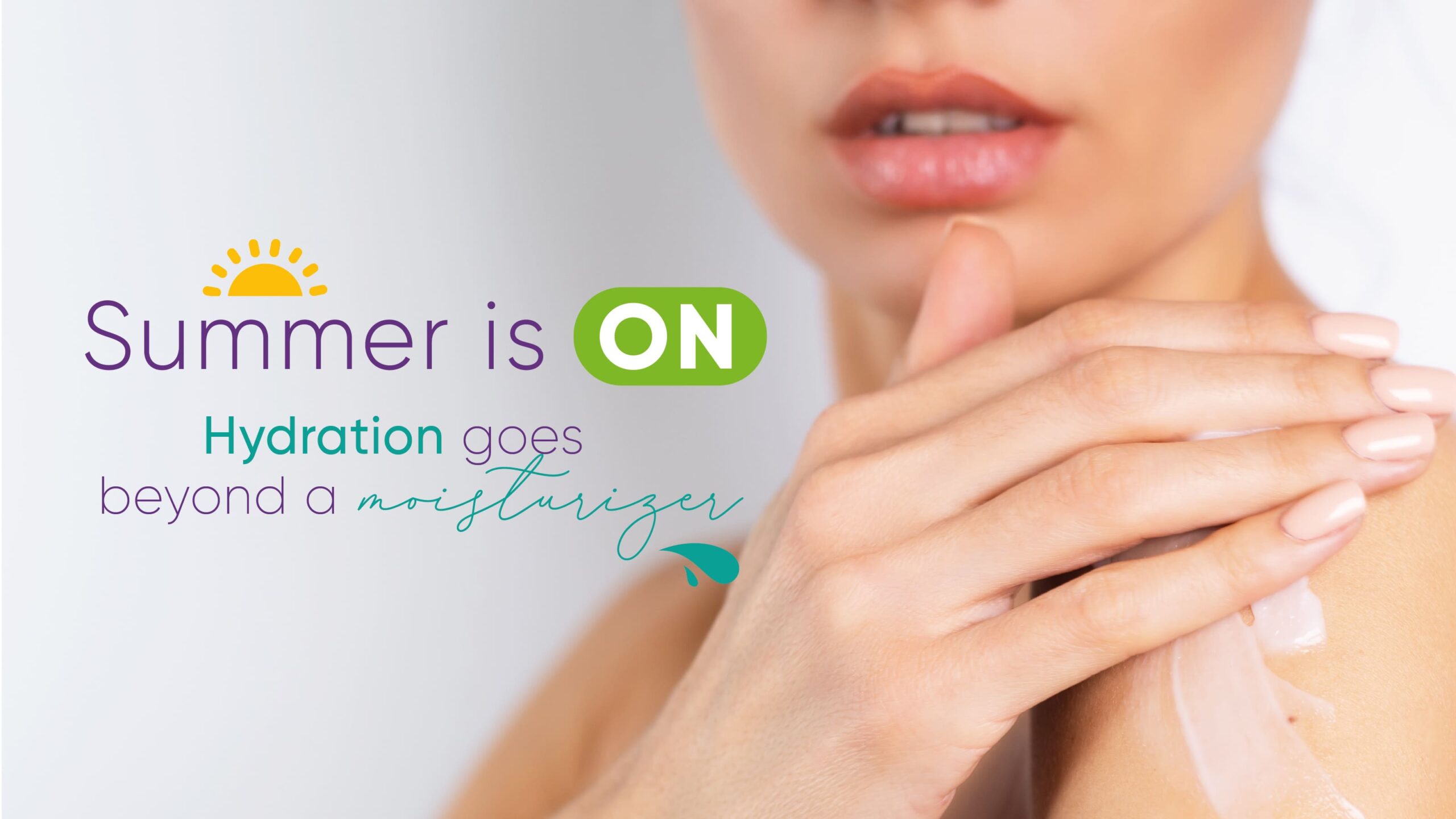 Hydration Goes Beyond a moisturizer