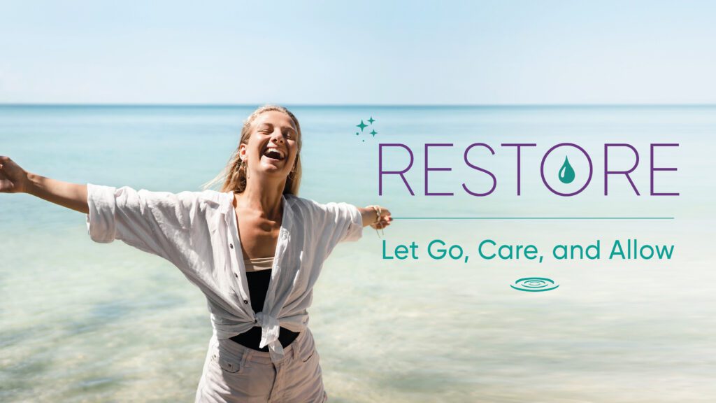 Restore. Let Go, Care, and Allow GREEN WAVE